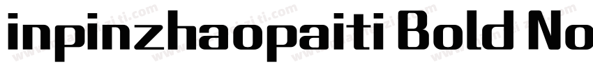 inpinzhaopaiti Bold Noncommercial字体转换